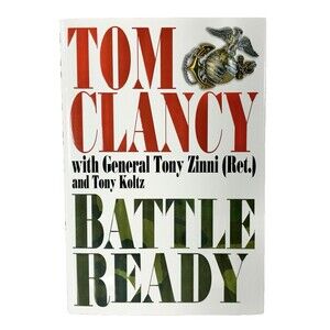 Battle Ready by Tony Zinni, Tom Clancy &Tony Koltz Vintage 2004 Hardback  Book